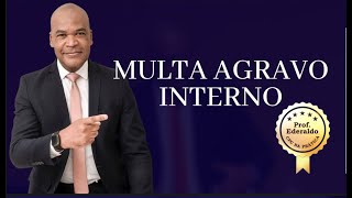 CPC NA PRÁTICA - MULTA NO AGRAVO INTERNO
