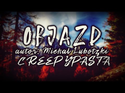 Objazd - Creepypasta od Widza [Lektor PL]