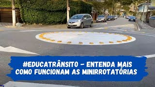 #EducaTrânsito - Entenda mais como funcionam as minirrotatórias