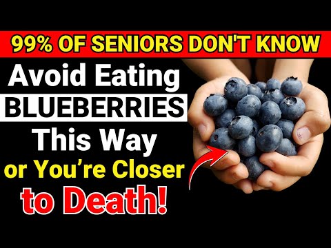 Avoid THESE 8 Blueberry Mistakes – Doctors Warn: Hidden Dangers Every Senior MUST Know!