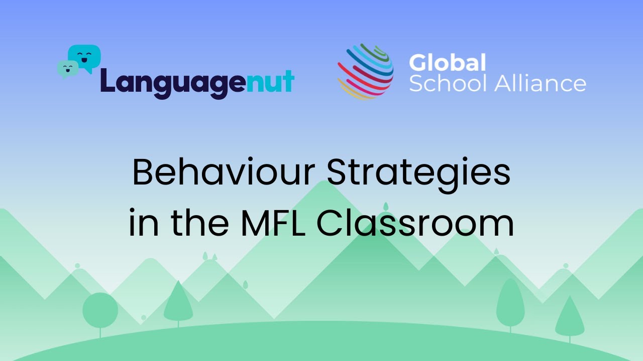 Behaviour Startegies in the MFL Classroom: Languagenut and Global School Alliance Webinar
