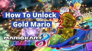 How to Unlock Gold Mario In Mario Kart 8 Deluxe