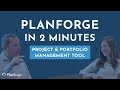 Planforge in 2 Minutes: Project & Portfolio Management Tool