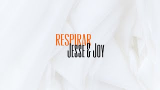 Respirar - Jesse & Joy - Letra / Lyrics