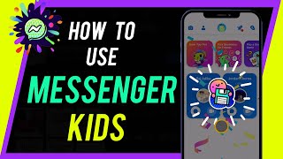 How to Use Messenger Kids