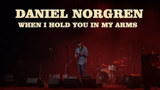 Kadr z teledysku When I Hold You In My Arms tekst piosenki Daniel Norgren