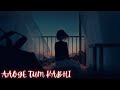 Aaoge Tum Kabhi-The Local Train(Slowed+Reverb)