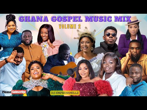 Ghana Gospel Praise & Thanksgiving Music Mix 2025