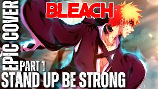 Bleach OST STAND UP BE STRONG Epic Metal cover