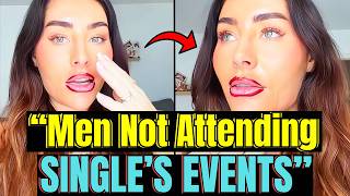 Why Don't Men Attend "SINGLES EVENT" | Women's "LONELINESS EPIDEMIC"