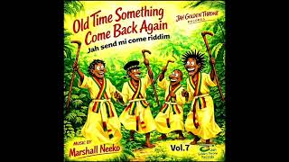 Jah Send Mi Come Riddim Mix (Full) (Old Time Someting Come Back Again) (Vol.7) (Reggae) (May 2026)