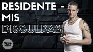 RESIDENTE - Mis Disculpas (LETRA)