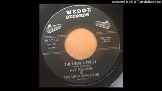 ART KILLMER & THE UPTOWN FOUR Devils Twist WEDGE