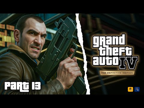 Can't Believe GTA IV REMASTERED is so Good | GAMEPLAY WALKTHROUGH PART 13