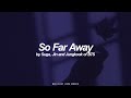 So Far Away Suga Jin Jungkook BTS 방탄소년단 English Lyrics