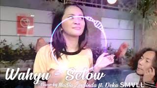 Download lagu Selow - Cover by NADIA ZERLINDA Ft. SMVLL mp3