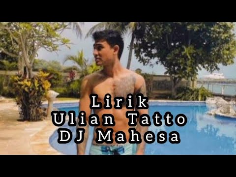 Ulian Tatto DJ Mahesa _ DJ Remix Lirik Lagu Bali Viral Tiktok