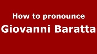 How to pronounce Giovanni Baratta