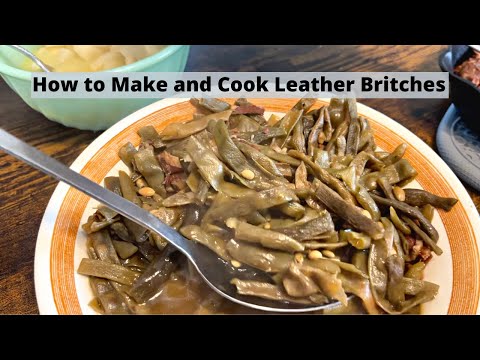 How to Make and Cook Leather Britches (Dried Green Beans) in Appalachia