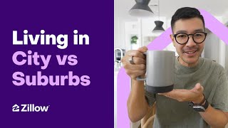 Living in the City vs Suburb | Spilling the Real Tea | Zillow