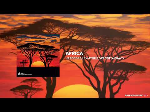 Harddope, LexMorris, Veronica Bravo - Africa [Official Audio]