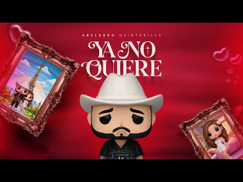 Abelardo Quintanilla-ya no quiere (official audio)