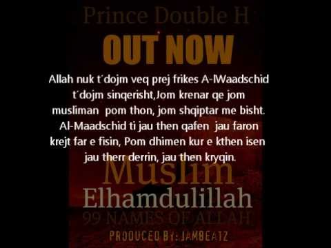 Prince Double H - Muslim Elhamdulillah (99 Names of Allah) [Lyric / SongText]