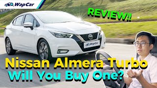 2020 Nissan Almera Turbo VLT Review in Malaysia, Will You Go For 1.0L 3-Cylinder Turbo? | WapCar