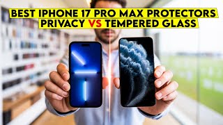 Best iPhone 17 Pro Max Privacy vs Tempered Glass Screen Protectors🔥 | Honest Review 2025