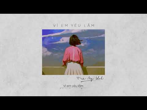 Vì em yêu lắm - Trà My
