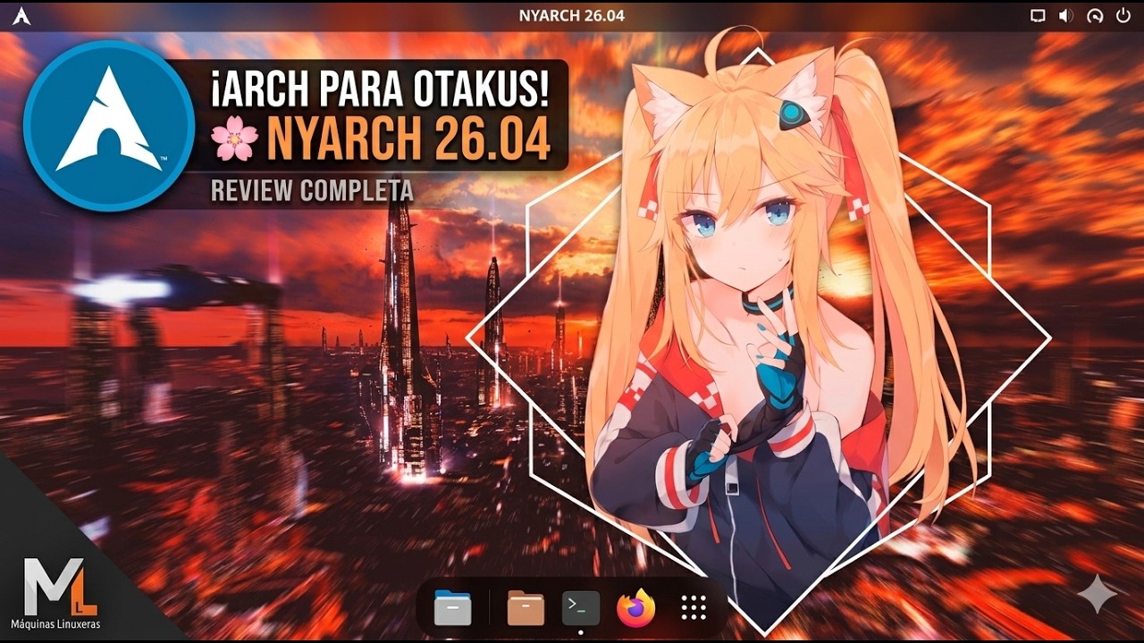 ¡La Distro definitiva para Otakus! 🌸 Nyarch Linux 26.04: Arch + GNOME