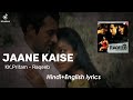 Jaane Kaise Shab Dhali KK Pritam Hindi English Lyrics Raqeeb