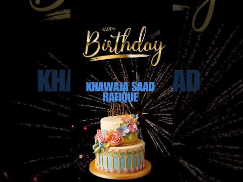 Happy birthday khawaja Saad rafique #khawajasaadrafique #happybirthday #happybirthdaywishes #happy