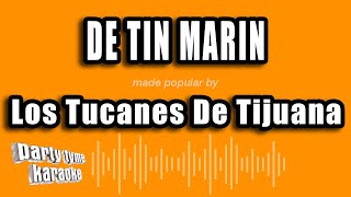 Los Tucanes De Tijuana - De Tin Marin (Versión Karaoke)