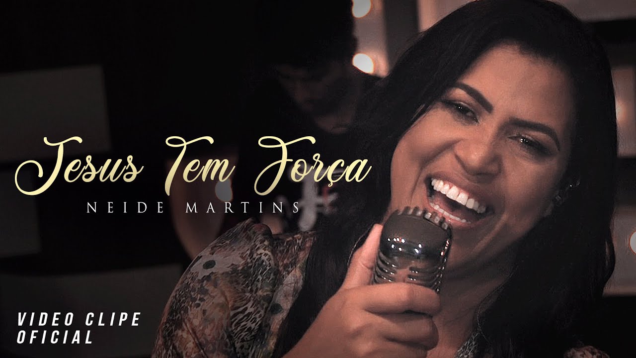 Neide Martins | Jesus Tem Força [Clipe Oficial]