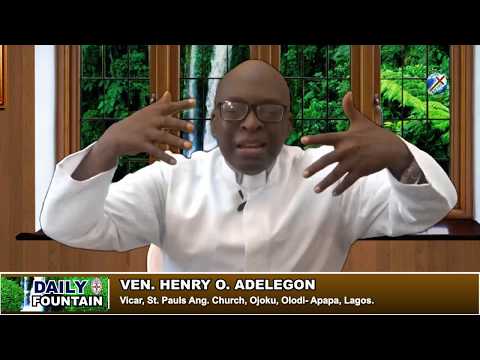 DAILY FOUNTAIN OF OCTOBER 18, 2018 - VEN. HENRY O. ADELEGON