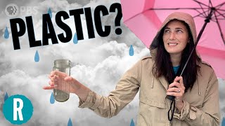 Is There Plastic in My Rain?
