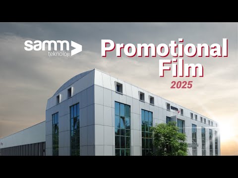 SAMM Teknoloji Promotional Film | 2025