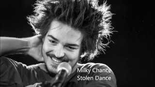 Milky Chance I Stolen Dance with Lyrics