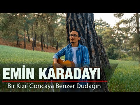 EMİN KARADAYI - BİR KIZIL GONCAYA BENZER DUDAĞIN (Akustik Cover )