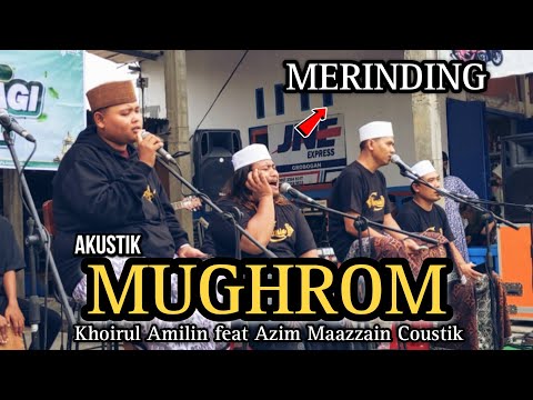 MUGHROM cover Akustik Nada Tinggi Melengking | Khoirul Amilin feat Azim Maazzain Coustik