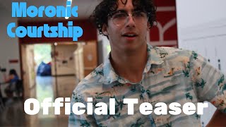 Moronic Courtship | Official Teaser (2026)