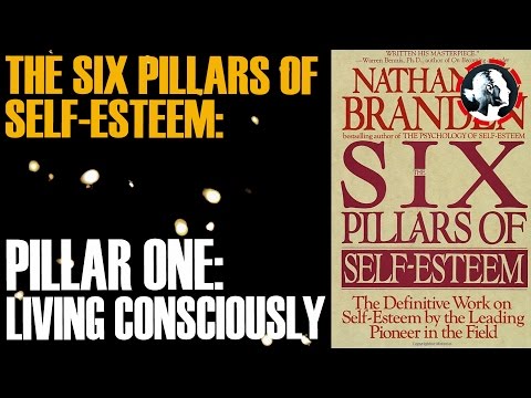 THE SIX PILLARS OF SELF ESTEEM – PILLAR ONE LIVING CONSCIOUSLY – WC 50