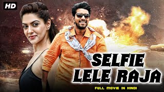 Selfie Lele Raja Raja Full Movie Dubbed In Hindi  