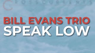 Bill Evans Trio - Speak Low (Official Audio)