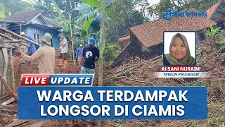 Hujan Deras, Longsor dan Tanah Geser Melanda Rumah Warga di Ciamis, 70 KK Harus Mengungsi