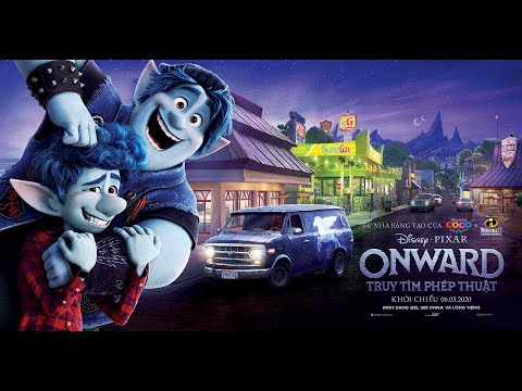 ONWARD - TRUY TÌM PHÉP THUẬT - Trailer chính thức - KC: 06.03.2020