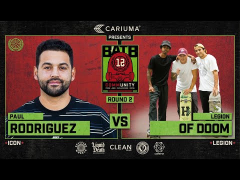 BATB 12: Paul Rodriguez Vs. The Legion Of Doom - Round 2 | Presented By Cariuma
