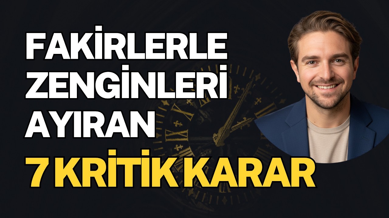 Fakirlerle Zenginleri Ayıran 7 Kritik Karar