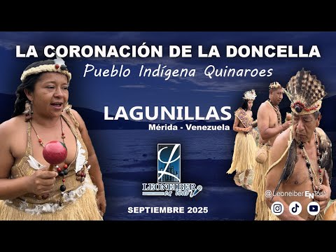 CORONACIÓN DE LA DONCELLA 👸 Pueblo Indígena QUINAROE; Lagunillas estado Mérida, Venezuela. 